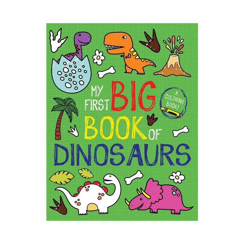 My First Big Book of Dinosaurs - (My First Big Book of Coloring) by  Little Bee Books (Paperback), 1 of 2