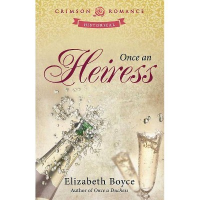 Once an Heiress, 2 - (Just Once) by  Elizabeth Boyce (Paperback)