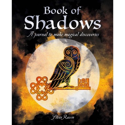 Book of Shadows - (Sirius Spirit Journals) by  Silver Raven (Paperback)
