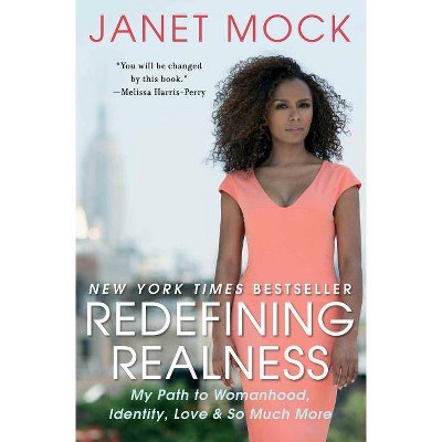 Redefining Realness - by  Janet Mock (Paperback)