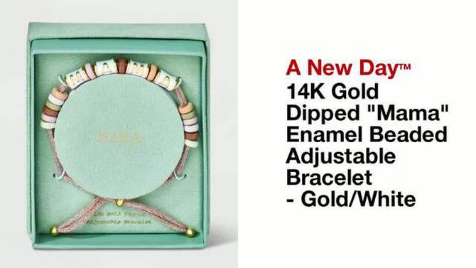 14K Gold Dipped &#34;Mama&#34; Enamel Beaded Adjustable Bracelet - A New Day&#8482; Gold/White, 2 of 6, play video