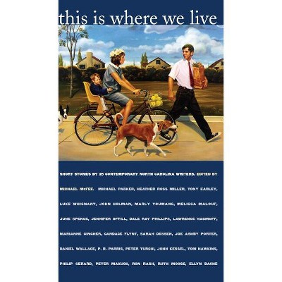This Is Where We Live - by  Michael McFee (Paperback)