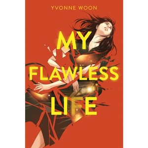 My Flawless Life - by  Yvonne Woon (Hardcover) - 1 of 1
