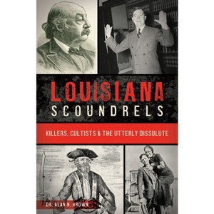 Louisiana Scoundrels - by  Brown (Paperback) - 1 of 1