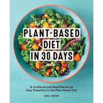 Plant-Based Diet in 30 Days - by  Sara Tercero (Paperback)