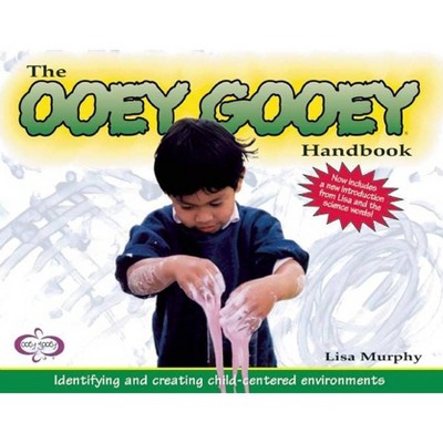 The Ooey Gooey(r) Handbook - by  Lisa Murphy (Paperback)