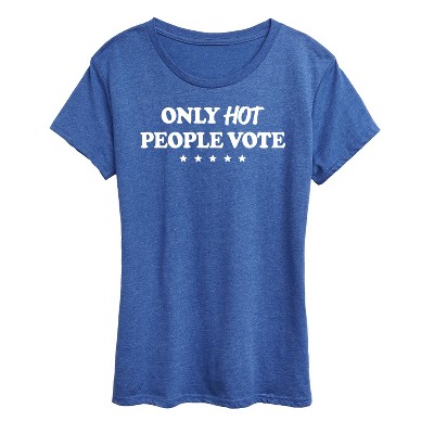 Women's - Instant message - Only Hot People Vote Short Sleeve Graphic T-Shirt