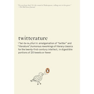 Twitterature - by  Alexander Aciman & Emmett Rensin (Paperback) - 1 of 1