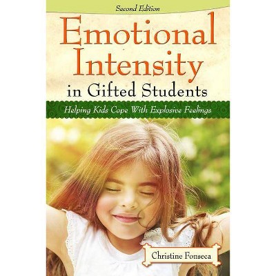  Emotional Intensity in Gifted Students - 2nd Edition by  Christine Fonseca (Paperback) 