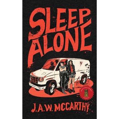 Sleep Alone - by  J a W McCarthy (Paperback)