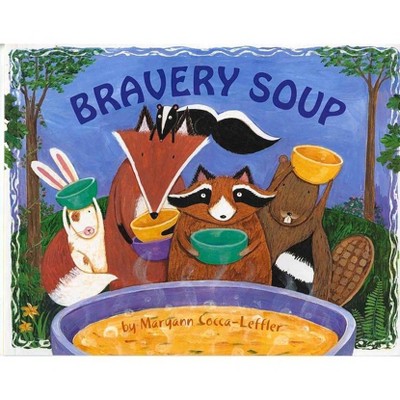 Bravery Soup - (Albert Whitman Prairie Books (Paperback)) by  Maryann Cocca-Leffler (Paperback)