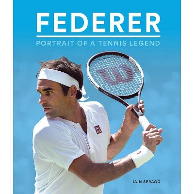 Federer - (Y) by  Iain Spragg (Hardcover)