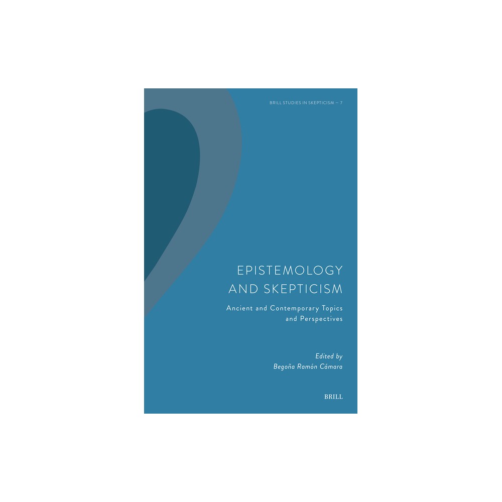 Epistemology and Skepticism - (Brill Studies in Skepticism) (Hardcover)
