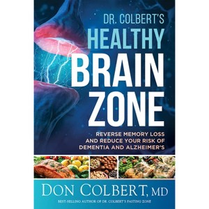 Dr. Colbert's Healthy Brain Zone - by  Don Colbert (Hardcover) - 1 of 1