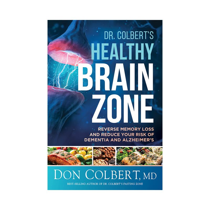 Dr. Colbert's Healthy Brain Zone - by  Don Colbert (Hardcover), 1 of 2