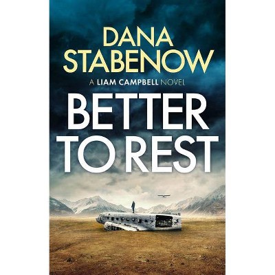 Better to Rest, Volume 4 - (Liam Campbell) by  Dana Stabenow (Paperback)