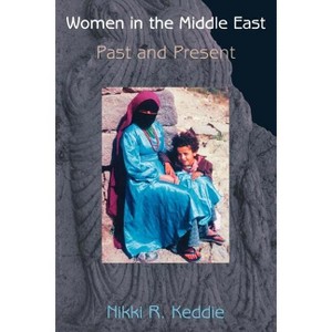 Women in the Middle East - by  Nikki R Keddie (Paperback) - 1 of 1