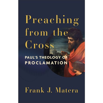 Preaching from the Cross - by Frank J Matera