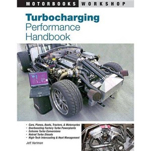 Turbocharging Performance Handbook - (Motorbooks Workshop) by  Jeffery Hartman (Paperback) - 1 of 1