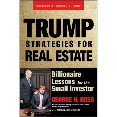 Trump Strategies for Real Estate - by  George H Ross (Paperback)