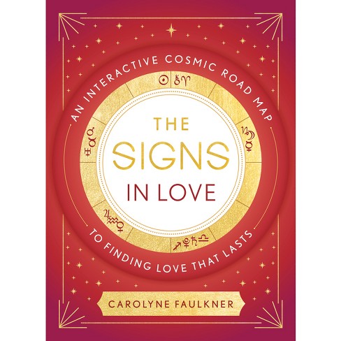 The Signs in Love - by  Carolyne Faulkner (Paperback) - image 1 of 1