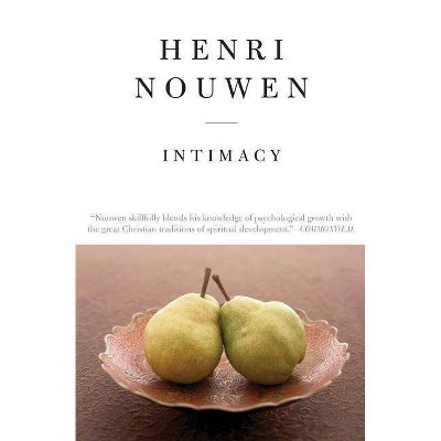 Intimacy - Reissue - by  Henri J M Nouwen (Paperback)