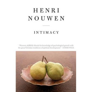 Intimacy - Reissue - by  Henri J M Nouwen (Paperback) - 1 of 1