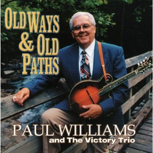Paul Williams & the Victory Trio - Old Ways and Old Paths (CD) - 1 of 1