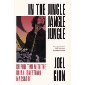In the Jingle Jangle Jungle - by  Joel Gion (Hardcover) - 1 of 1