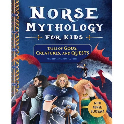 Norse Mythology For Kids By Mathias Nordvig Paperback Target