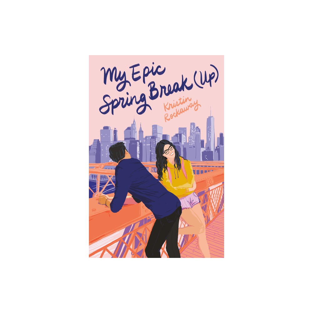 My Epic Spring Break (Up) - (Underlined Paperbacks) by Kristin Rockaway (Paperback)