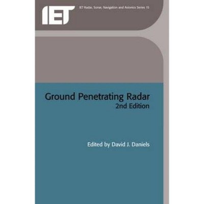 Ground Penetrating Radar - (Radar, Sonar and Navigation) 2nd Edition by  David J Daniels (Hardcover)