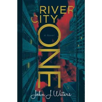 River City One - by  John J Waters (Paperback)