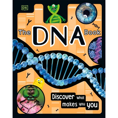 The DNA Book - (Science Book) by  DK (Hardcover)
