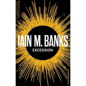 Excession - by  Iain M Banks (Paperback) - 1 of 1