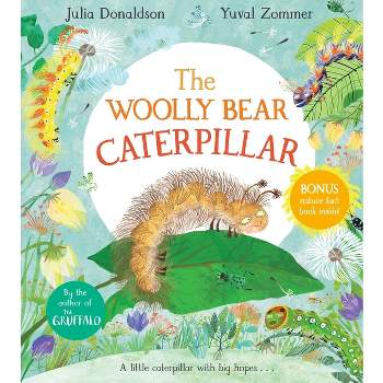 The Woolly Bear Caterpillar - by  Julia Donaldson (Hardcover)