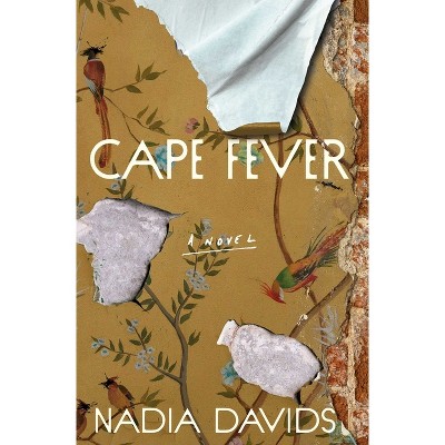 Cape Fever - by  Nadia Davids (Hardcover)