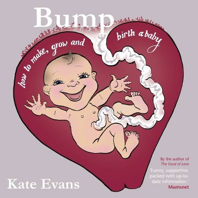 Bump - by  Kate Evans (Paperback)