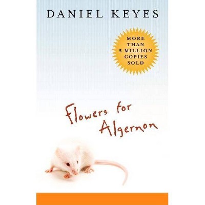 Flowers for Algernon - by  Daniel Keyes (Paperback)