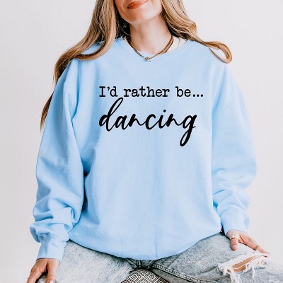 Simply Sage Market I'd Rather Be Dancing Lightweight Garment Dyed Sweatshirt