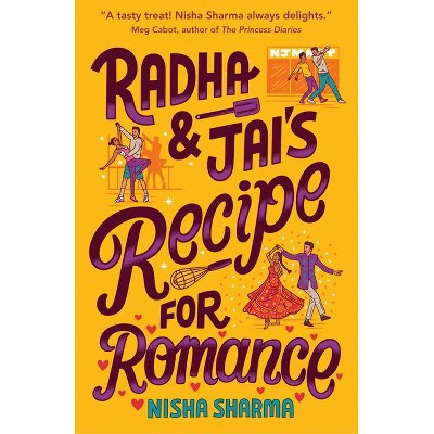 Radha & Jai's Recipe for Romance - by  Nisha Sharma (Hardcover)