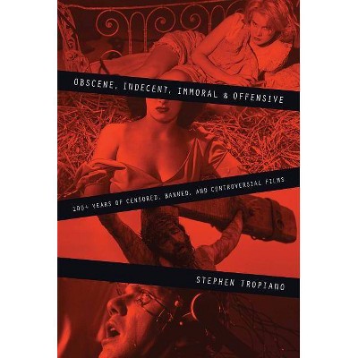 Obscene, Indecent, Immoral & Offensive - (Limelight) by  Stephen Tropiano (Paperback)