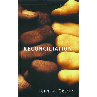 Reconciliation - by  John W de Gruchy (Paperback)