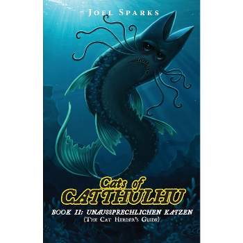 Cats of Catthulhu II - by  Joel Sparks (Paperback)