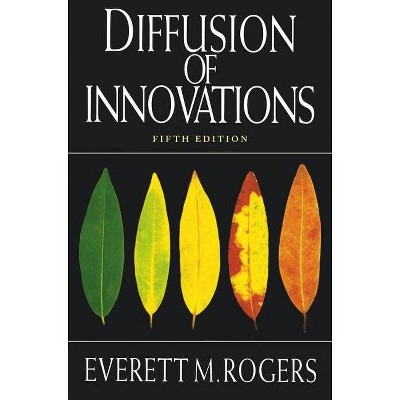 Diffusion of Innovations, 5th Edition - by  Everett M Rogers (Paperback)