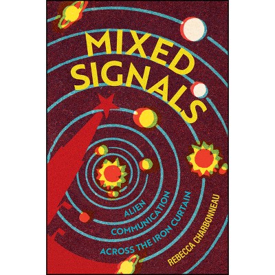 Mixed Signals - by  Rebecca Charbonneau (Hardcover)