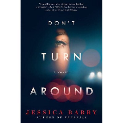 Don't Turn Around - by  Jessica Barry (Paperback)