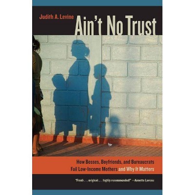 Ain't No Trust - by  Judith Levine (Paperback)