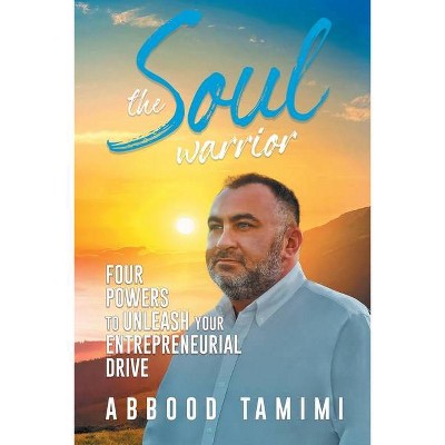 The Soul Warrior - by  Abbood Tamimi (Paperback)