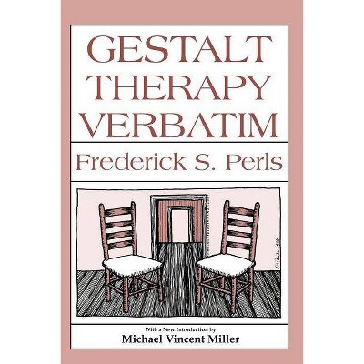 Gestalt Therapy Verbatim - 2nd Edition by  Frederick S Perls (Paperback)